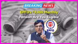 Discover EPFO's New ₹9,000 Monthly Pension Plan for Private Sector Employees: Benefits, Eligibility, and Application Guide