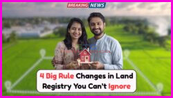 Govt Updates Land Registry Rules for 2025 – 4 Shocking Changes That Affect All Buyers