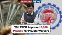 Is a ₹9,000 Monthly Pension Coming for Private Employees? EPFO's Position Revealed
